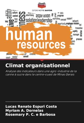 Climat organisationnel: Analyse des indicateurs dans une agro-industrie de la canne à sucre dans le centre-ouest de Minas Gerais Climat organisationnel: Analyse des indicateurs dans une agro-industrie de la canne à sucre dans le centre-ouest de Minas Gerais