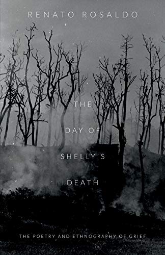 The Day of Shelly's Death: The Poetry and Ethnography of Grief von Duke University Press