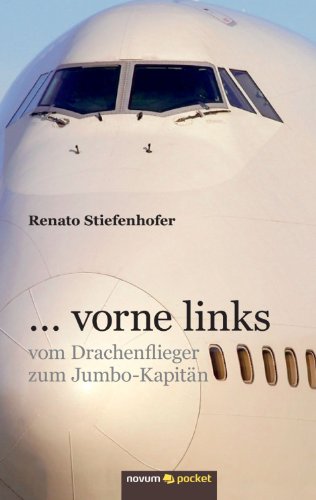 . . . vorne links - vom Drachenflieger zum Jumbo-Kapitän von novum publishing gmbh