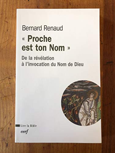 Proche est ton Nom - De la révélation à l'invocation du Nom de Dieu von CERF