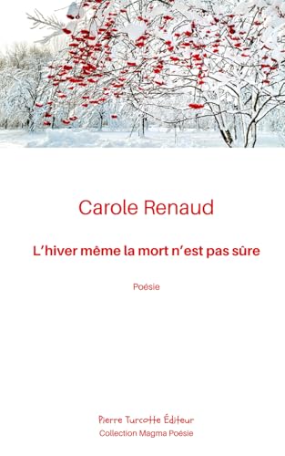 L’hiver même la mort n’est pas sûre von Pierre Turcotte Éditeur
