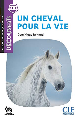 Decouverte: Un cheval pour la vie - Livre + Audio telechargeable von CLE INTERNAT