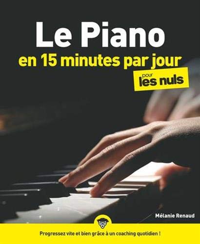 Le piano en 15 minutes par jour pour les Nuls Mégapoche von First