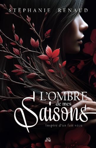 L'Ombre de mes saisons L'Ombre de mes saisons von Les éditions ÉdiLigne inc.