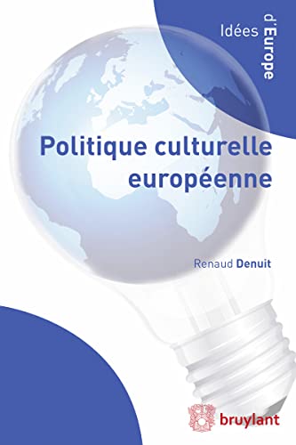 Politique culturelle européenne von BRUYLANT