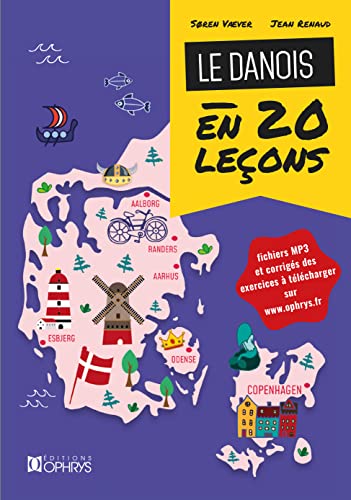 Le Danois en 20 Leçons : Niveau A1 à B1 Le Danois en 20 Leçons : Niveau A1 à B1 von Ophrys