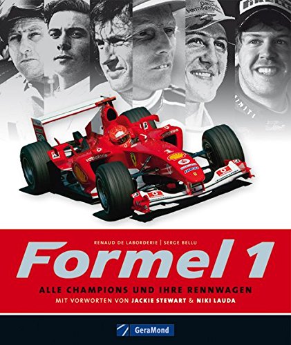 Formel 1: Alle Champions und ihre Rennwagen von Verlag: GeraMond Verlag
