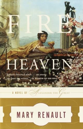 Fire from Heaven: A Novel of Alexander the Great (The Alexander Trilogy, Band 1)
