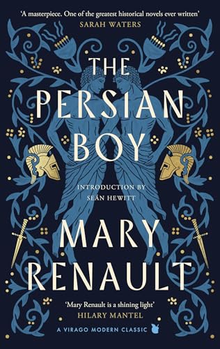 The Persian Boy: A Novel of Alexander the Great: A Virago Modern Classic (Virago Modern Classics)
