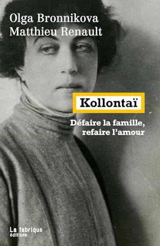 Kollontaï: Défaire la famille, refaire l'amour von FABRIQUE