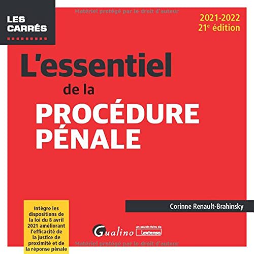 L'essentiel de la procédure pénale: Intègre les dispositions de la loi du 8 avril 2021 améliorant l'efficacité de la justice de proximité et de la réponse pénale (2021)