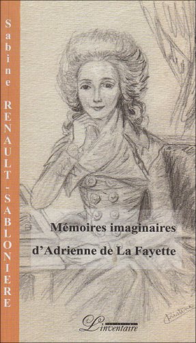 memoires imaginaires d'adrienne de la fayette