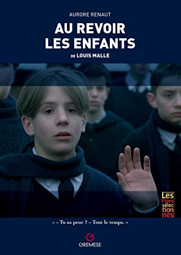 Au revoir les enfants: de Louis Malle von GREMESE