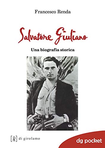 Salvatore Giuliano. Una biografia storica (DG Pocket) von DG POCKET