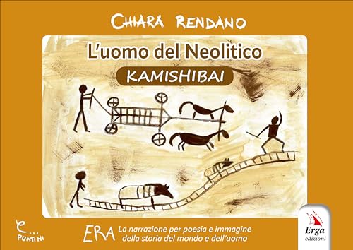 L'uomo del neolitico. Kamishibai (Didattica) von ERGA