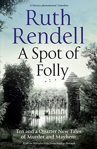 A Spot of Folly: Ten Tales of Murder and Mayhem A Spot of Folly: Ten Tales of Murder and Mayhem