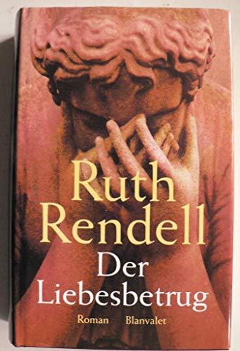 Der Liebesbetrug: Roman. Aus d. Engl. v. Cornelia C. Walter Der Liebesbetrug: Roman. Aus d. Engl. v. Cornelia C. Walter
