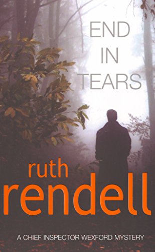 End In Tears: (A Wexford Case) (Wexford, 19)
