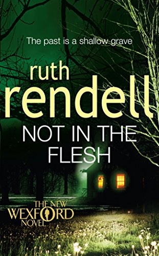 Not in the Flesh: (A Wexford Case) (Wexford, 20)