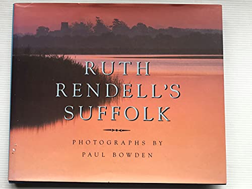 Ruth Rendell's Suffolk Ruth Rendell's Suffolk