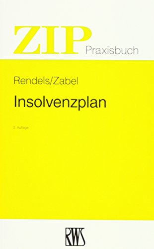 Insolvenzplan (ZIP-Praxisbuch) von RWS Kommunikationsforum