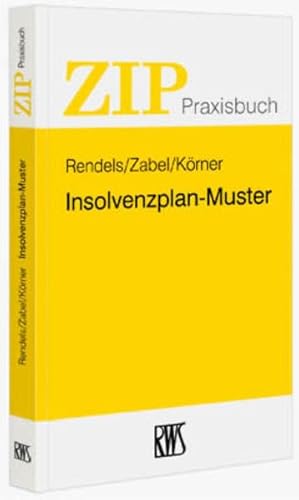 Insolvenzplan-Muster (ZIP-Praxisbuch) von RWS Vlg Kommunikationsforum