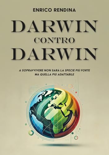 Darwin contro Darwin. A sopravvivere non sarà la specie più forte ma quella più adattabile von EBS Print