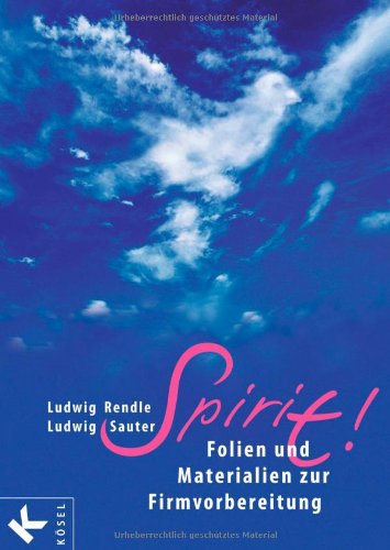 SPIRIT!: Folien und Materialien zur Firmvorbereitung