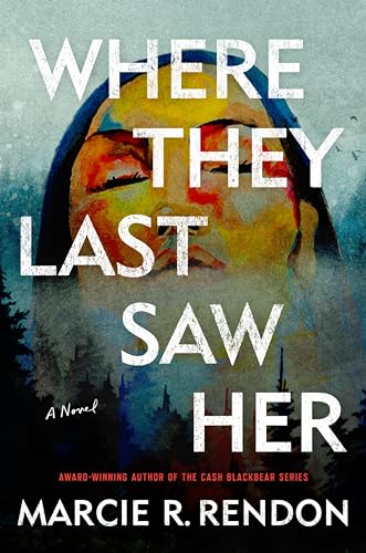 Where They Last Saw Her: A Novel