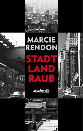 Stadt, Land, Raub (Ariadne) von Argument- Verlag GmbH