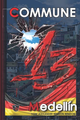District 13 von Medellín: das drama des bewaffneten konflikts (district 13 of Medellin) von Independently published