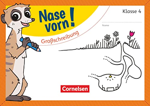 Nase vorn! - Deutsch - Übungshefte - 4. Schuljahr: Großschreibung - Übungsheft Nase vorn! - Deutsch - Übungshefte - 4. Schuljahr: Großschreibung - Übungsheft