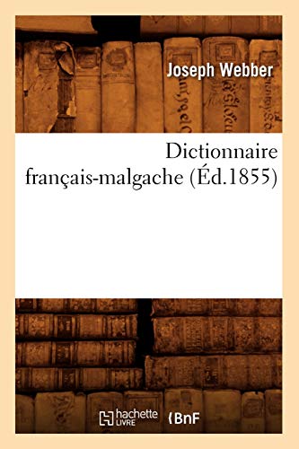 Dictionnaire Français-Malgache (Éd.1855) (Langues)