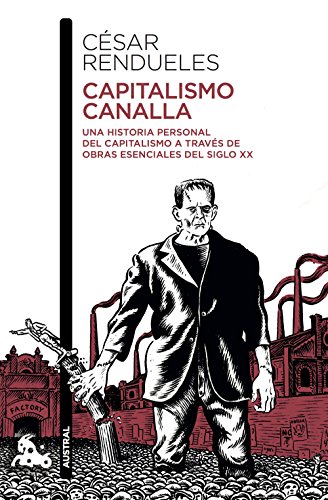 Capitalismo canalla: Una historia personal del capitalismo a través de la literatura (Contemporánea)