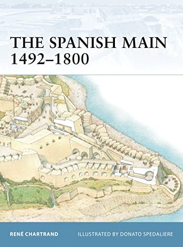 The Spanish Main 1492-1800 (Fortress, 49, Band 49)