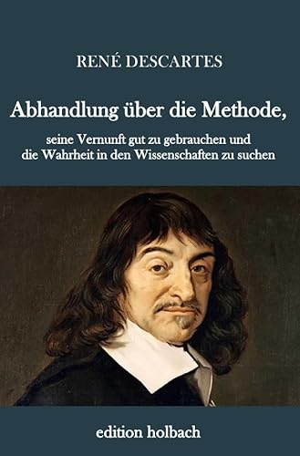 Abhandlung über die Methode Abhandlung über die Methode von epubli
