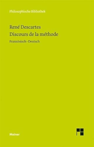 Discours de la Méthode: Im Anhang: Brief an Picot; Adrien Baillet: Olympica. Zweisprachige Ausgabe (Philosophische Bibliothek) von Meiner Felix Verlag GmbH