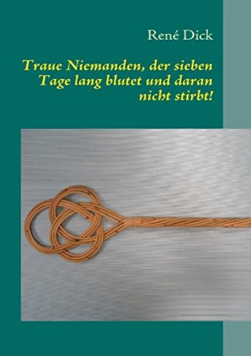 Traue Niemanden, der sieben Tage lang blutet und daran nicht stirbt!: Frauen als Gewalttäter von Books on Demand