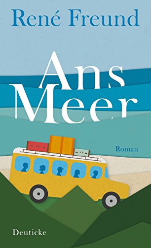 Ans Meer: Roman von Deuticke Verlag