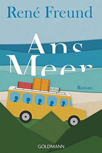 Ans Meer: Roman von Goldmann