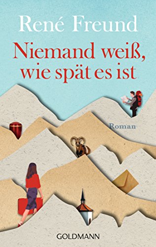 Niemand weiß, wie spät es ist: Roman von Goldmann