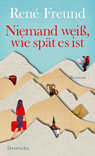 Niemand weiß, wie spät es ist: Roman von Deuticke Verlag