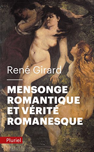 Mensonge romantique et verite romanesque von PLURIEL