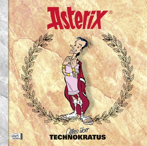 Asterix - Alles über Technokratus: Asterix-Characterbooks 16