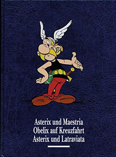 Asterix Gesamtausgabe 11: Asterix und Maestria, Obelix auf Kreuzfahrt, Asterix und Latraviata von Egmont Comic Collection
