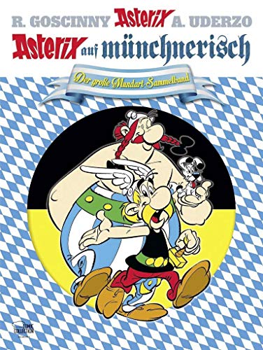 Asterix auf münchnerisch: Der große Mundart-Sammelband von Egmont Comic Collection