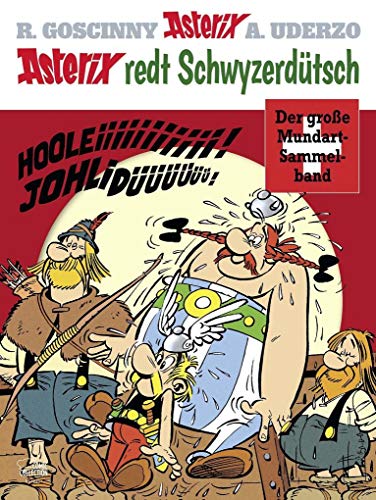 Asterix redt Schwyzerdütsch: Der große Mundart-Sammelband