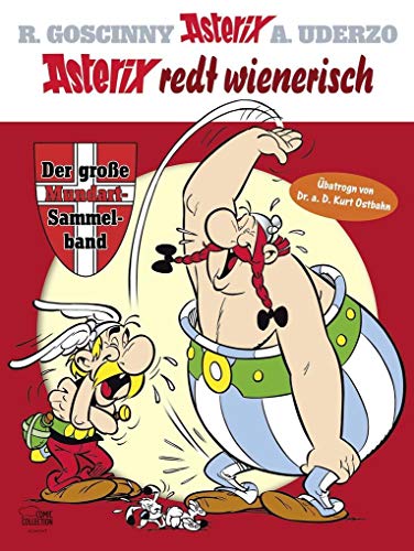 Asterix redt Wienerisch: Der große Mundart-Sammelband