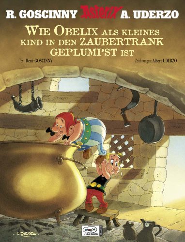 Asterix: Wie Obelix als kleines Kind in den Zaubertrank geplumpst ist von Egmont Comic Collection