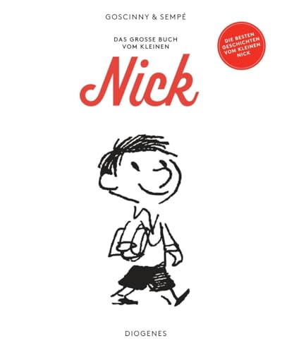 Das große Buch vom kleinen Nick: Die 50 besten Abenteuer (Der kleine Nick) von Diogenes Verlag AG
